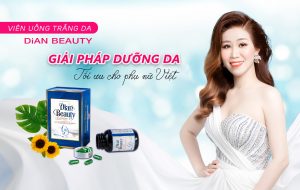 viên uống trị nám chân sâu dian beauty